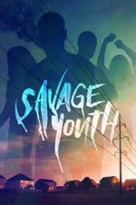 Watch Savage Youth Putlocker