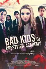 Watch Bad Kids of Crestview Academy Putlocker