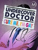 Watch Undercover Doctor: Cure me, I\'m Gay Putlocker