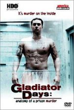 Watch Gladiator Days: Anatomy of a Prison Murder Putlocker