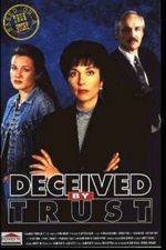 Watch Deceived by Trust A Moment of Truth Movie Putlocker