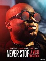 Watch Never Stop - A Music That Resists Putlocker