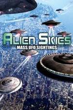 Watch Alien Skies Mass UFO Sightings Putlocker