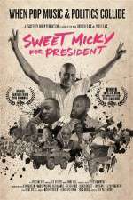 Watch Sweet Micky for President Putlocker