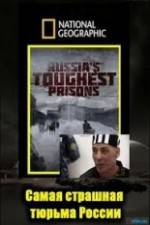 Watch National Geographic: Inside Russias Toughest Prisons Putlocker