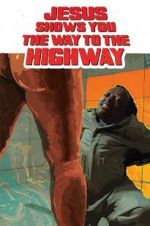 Watch Jesus Shows You the Way to the Highway Putlocker