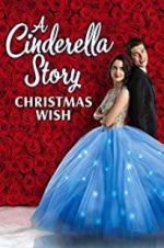 Watch A Cinderella Story: Christmas Wish Putlocker