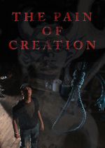 Watch The Pain of Creation (Short 2011) Putlocker