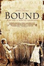 Watch Bound: Africans versus African Americans Putlocker