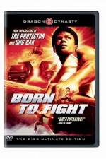 Watch Born to Fight Putlocker