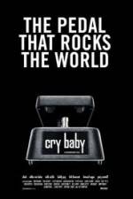 Watch Cry Baby The Pedal that Rocks the World Putlocker