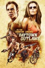 Watch The Baytown Outlaws Putlocker