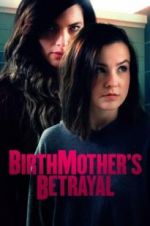 Watch Birthmother\'s Betrayal Putlocker
