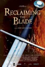 Watch Reclaiming the Blade Putlocker