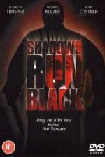 Watch Shadows Run Black Putlocker