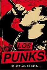Watch Los Punks: We Are All We Have Putlocker