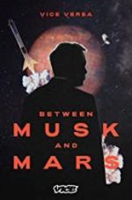 Watch Between Musk and Mars Putlocker