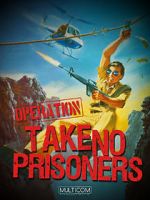 Watch Operation: Take No Prisoners Putlocker