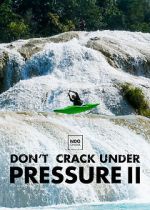 Watch Don\'t Crack Under Pressure II Putlocker