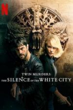 Watch Twin Murders: The Silence of the White City Putlocker