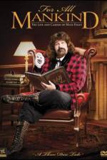 Watch WWE: For All Mankind- The Life and Career of Mick Foley Putlocker