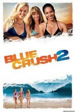 Watch Blue Crush 2 Putlocker