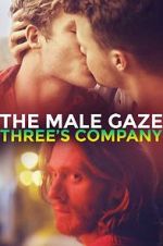 Watch The Male Gaze: Three\'s Company Putlocker