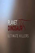 Watch Planet Dinosaur: Ultimate Killers Putlocker