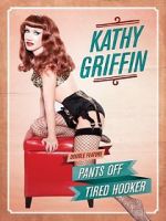Watch Kathy Griffin: Tired Hooker Putlocker