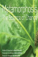 Watch Metamorphosis: The Science Of Change Putlocker