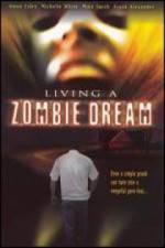 Watch Living a Zombie Dream Putlocker