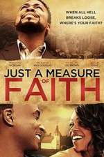 Watch Just a Measure of Faith Putlocker