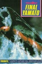 Watch Final Yamato Putlocker