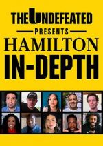 Watch The Undefeated Presents Hamilton In-Depth Putlocker