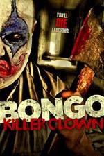 Watch Bongo: Killer Clown Putlocker