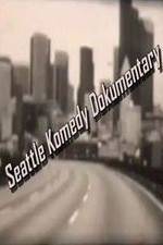 Watch Seattle Komedy Dokumentary Putlocker