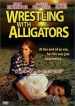 Watch Wrestling with Alligators Putlocker