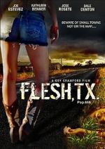 Watch Flesh, TX Putlocker