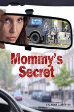 Watch Mommy\'s Secret Putlocker