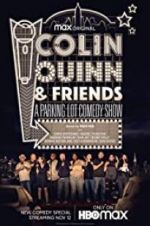 Watch Colin Quinn & Friends: A Parking Lot Comedy Show Putlocker