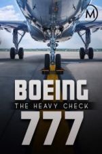 Watch Boeing 777: The Heavy Check Putlocker
