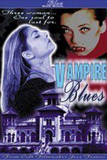 Watch Vampire Blues Putlocker