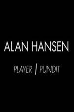 Watch Alan Hansen: Player and Pundit Putlocker