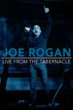 Watch Joe Rogan Live from the Tabernacle Putlocker