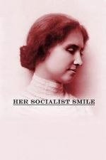 Watch Her Socialist Smile Putlocker