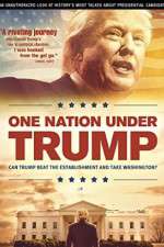 Watch One Nation Under Trump Putlocker