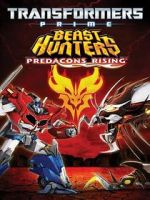 Watch Transformers Prime Beast Hunters: Predacons Rising Putlocker
