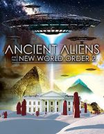 Watch Ancient Aliens and the New World Order 2 Putlocker