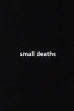 Watch Small Deaths Putlocker