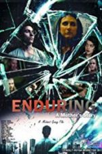 Watch Enduring: A Mother\'s Story Putlocker